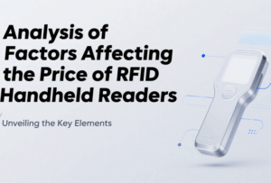 What Affects the Price of RFID Handheld Readers...