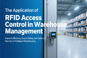 Key Role of RFID Gate Access Technology in Ware...