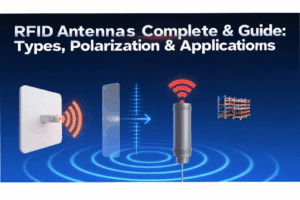 RFID Antenna Explained: Types, Polarization, an...
